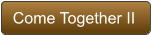 Come Together II