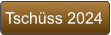 Tschüss 2024