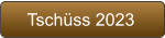 Tschüss 2023