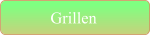 Grillen