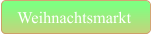 Weihnachtsmarkt
