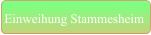 Einweihung Stammesheim
