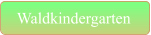 Waldkindergarten