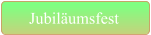 Jubiläumsfest