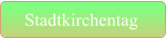 Stadtkirchentag