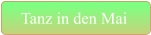 Tanz in den Mai