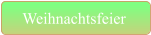 Weihnachtsfeier