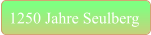 1250 Jahre Seulberg