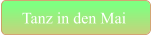 Tanz in den Mai
