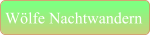 Wölfe Nachtwandern