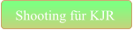 Shooting für KJR