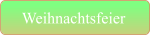 Weihnachtsfeier