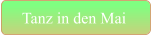 Tanz in den Mai
