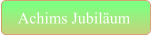 Achims Jubiläum