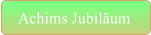Achims Jubiläum