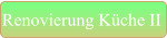 Renovierung Küche II