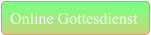 Online Gottesdienst