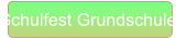 Schulfest Grundschule