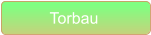 Torbau