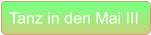 Tanz in den Mai III