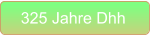 325 Jahre Dhh