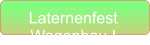 Laternenfest Wagenbau I