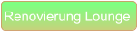 Renovierung Lounge
