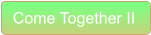 Come Together II