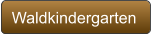 Waldkindergarten