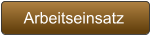 Arbeitseinsatz