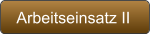 Arbeitseinsatz II