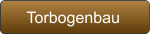 Torbogenbau