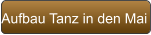 Aufbau Tanz in den Mai