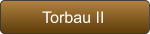Torbau II