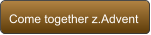 Come together z.Advent