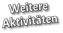 Weitere Aktivitäten