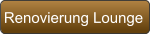 Renovierung Lounge