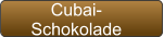 Cubai- Schokolade