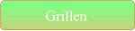 Grillen