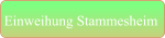 Einweihung Stammesheim