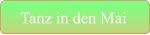 Tanz in den Mai
