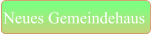 Neues Gemeindehaus