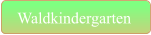 Waldkindergarten