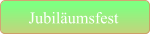 Jubiläumsfest