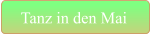 Tanz in den Mai