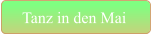 Tanz in den Mai
