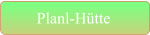 Planl-Hütte