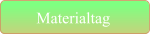 Materialtag