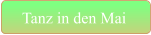 Tanz in den Mai