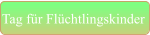 Tag für Flüchtlingskinder